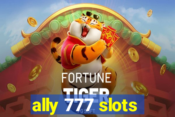 ally 777 slots